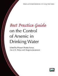 bokomslag Best Practice Guide on the Control of Arsenic in Drinking Water