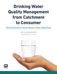 bokomslag Drinking Water Quality Management from Catchment to Consumer