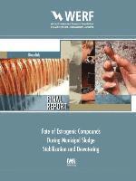 bokomslag Fate of Estrogenic Compounds during Municipal Sludge Stabilization and Dewatering