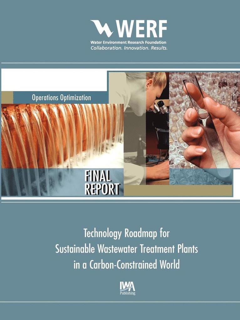 George V. Crawford - Technology Roadmap for Sustainable Wastewater Treatment Plants in a Carbon-Constrained World, Häftad