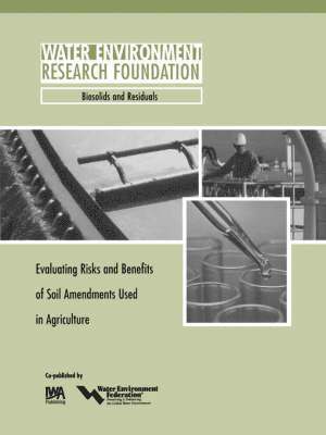 L. H. Moss, E. Epstein, T. Logan, S. D. Frank, K. Scott - Evaluating Risks and Benefits of Soil Amendments used in Agriculture, Häftad
