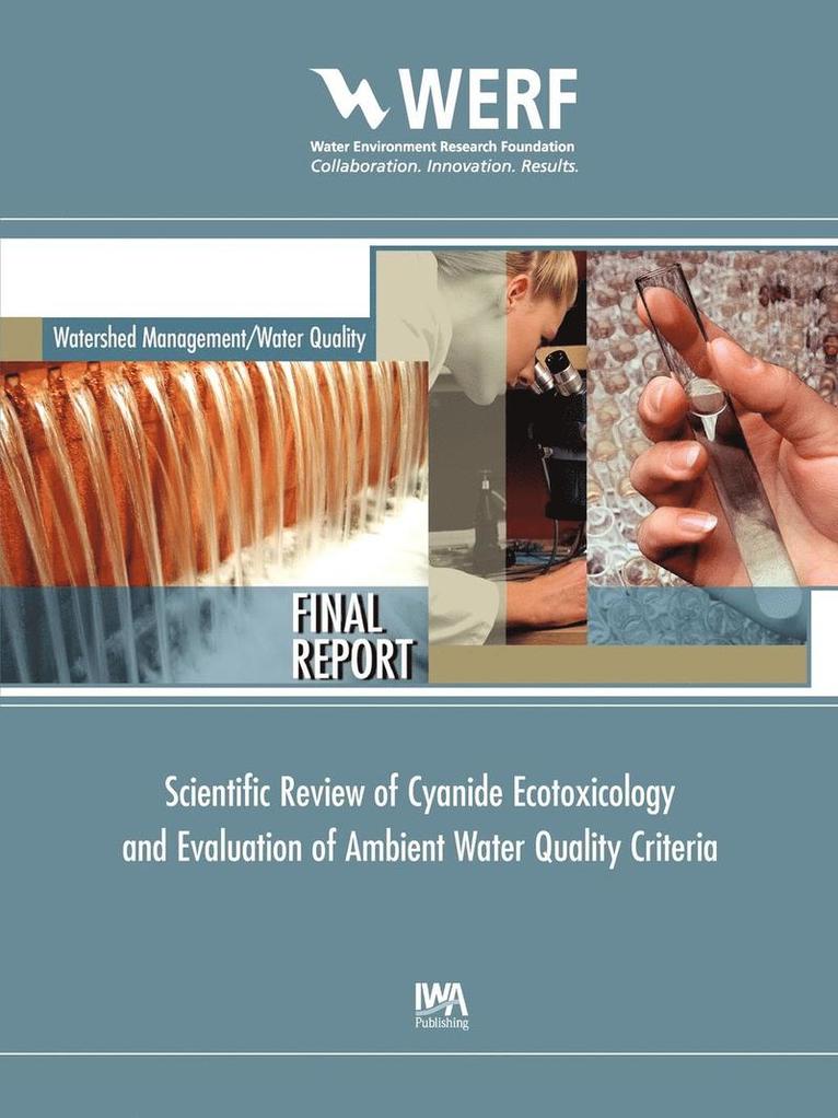 Scientific Review of Cyanide Ecotoxicology and Evaluation of Ambient Water Quality Criteria 1