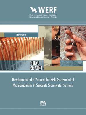 Development of a Protocol for Risk Assessment of Microorganisms in Separate Stormwater Systems 1