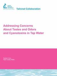 bokomslag Addressing Concerns About Tastes and Odors and Cyanotoxins in Tap Water