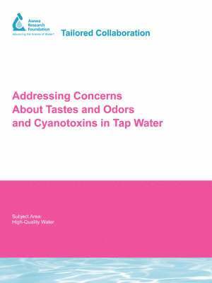 bokomslag Addressing Concerns About Tastes and Odors and Cyanotoxins in Tap Water