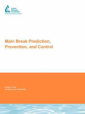 Main Break Prediction, Prevention and Control