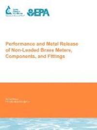 Anne Sandvig, Glen Boyd, Gregory Kirmeyer, Marc Edwards, Simoni Triantafyllidou, Brian M. Murphy - Performance and Metal Release of Non-Leaded Brass Meters, Components and Fittings, Häftad