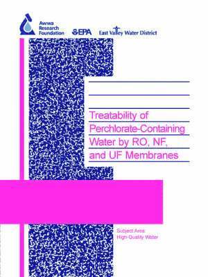 bokomslag Treatability of Perchlorate-Containing Water by RO, NF and UF Membranes