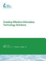 Creating Effective Information Technology Solutions 1