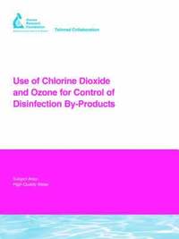 bokomslag Use of Chlorine Dioxide and Ozone for Control of Disinfection By-Products