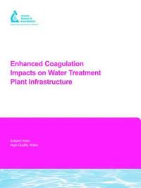 bokomslag Enhanced Coagulation Impacts on Water Treatment Plant Infrastructure