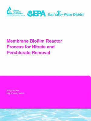 S. Adham, T. Gillogly, G. Lehman, Bruce E. Rittmann, R. Nerenberg - Membrane Biofilm Reactor Process for Nitrate and Perchlorate Removal, Häftad