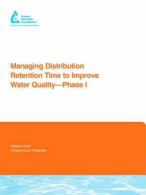 Managing Distribution Retention Time to Improve Water Quality 1
