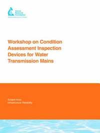 bokomslag Workshop on Condition Assessment Inspection Devices for Water Transmission Mains