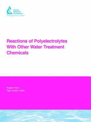 Reactions of Polyelectrolytes With Other Water Treatment Chemicals