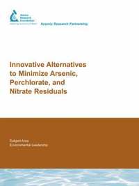 bokomslag Innovative Alternatives to Minimize Arsenic, Perchlorate, and Nitrate Residuals