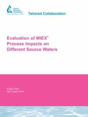 George C. Budd, Bruce W. Long, Jessica C. Edwards-Brandt, Philip C. Singer, Maria Meisch - Evaluation of MIEX Process Impacts on Different Source Waters, Häftad