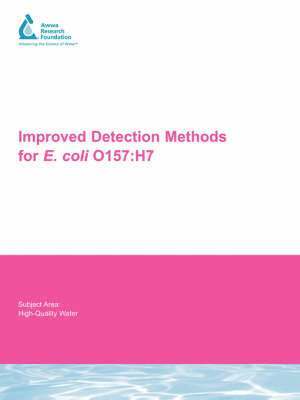 Z. Bukhari, J. Weihe, M. W. LeChevallier - Improved Detection Methods for E. coli 0157, Häftad