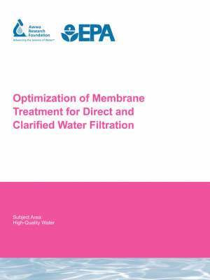 S. Adham - Optimization of Membrane Treatment for Direct and Clarified Water Filtration, Häftad