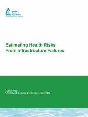 Estimating Health Risks from Infrastructure Failures 1