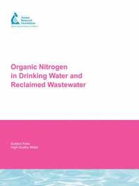 bokomslag Organic Nitrogen in Drinking Water and Reclaimed Wastewater