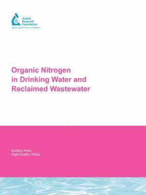 bokomslag Organic Nitrogen in Drinking Water and Reclaimed Wastewater
