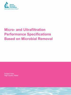 bokomslag Micro and Ultrafiltration Performance Specifications Based on Microbial Removal