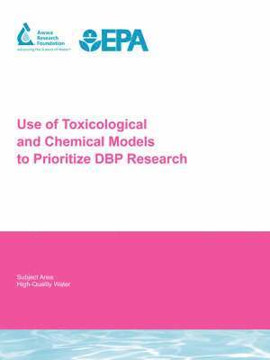 bokomslag Use of Toxicological and Chemical Models to Prioritize DBP Research