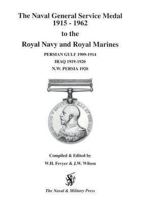 NGS Medal 1915-1962 to the Royal Navy and Royal Marines for the BARS Persian Gulf 1909-1914, Iraq 1919-1920, NW Persia 1920 1