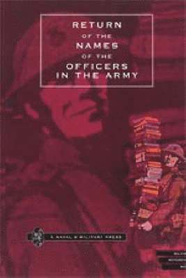 Naval & Military Press, Naval &. Military Press - Return of the Names of the Officers in the Army Who Receive Pensions for the Loss of Limbs, or for Wounds Etc., Häftad