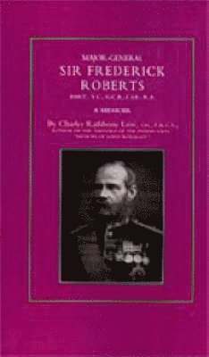 bokomslag Major-General Sir Frederick S. Roberts Bart VC GCB CIE RA