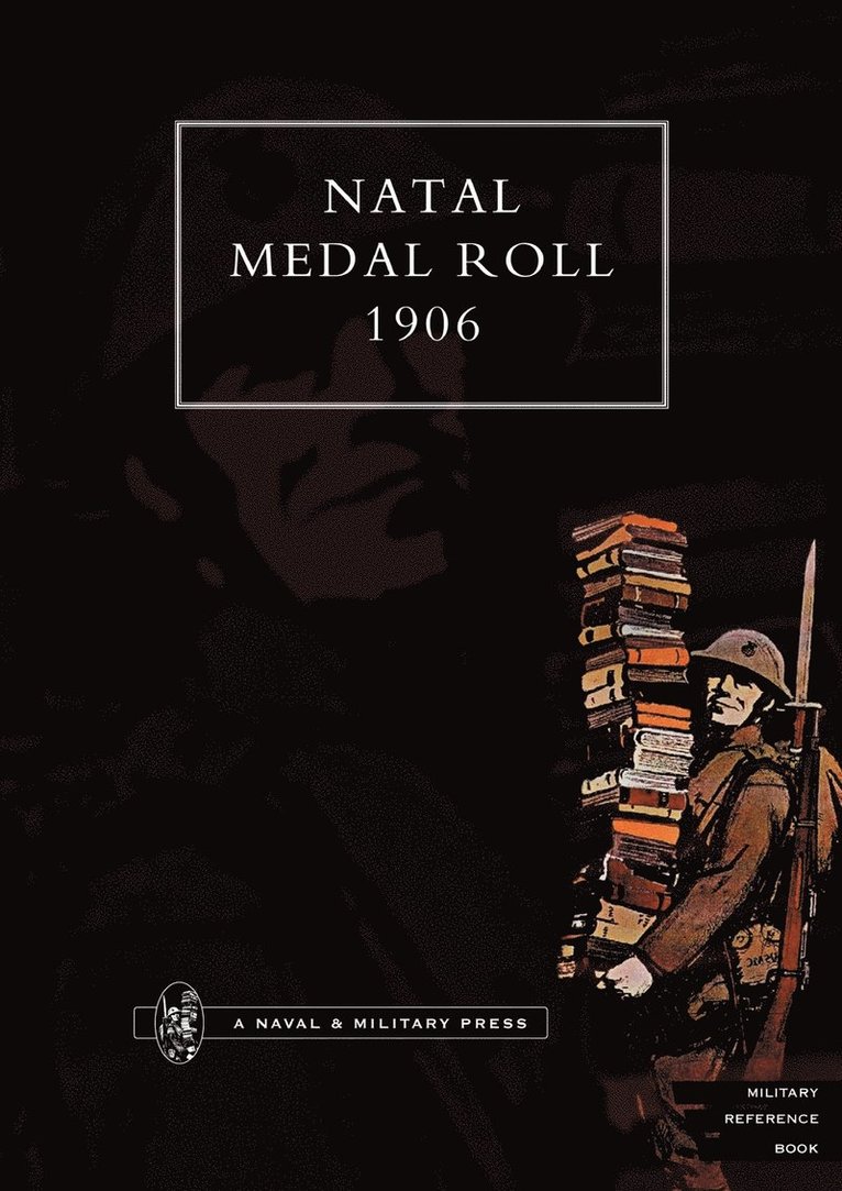 Naval &. Military Press, Christopher Buckland - Natal Medal 1906, Häftad