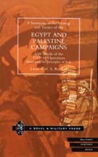 bokomslag A Summary of the Strategy and Tactics of the Egypt and Palestine Campaign with Details of the 1917-18 Operations Illustrating the Principles of War