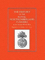 bokomslag History of the Royal Northumberland Fusiliers in the Second World War