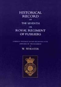 bokomslag Historical Records of the Seventh or Royal Regiment of Fusiliers