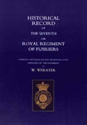 bokomslag Historical Records of the Seventh or Royal Regiment of Fusiliers