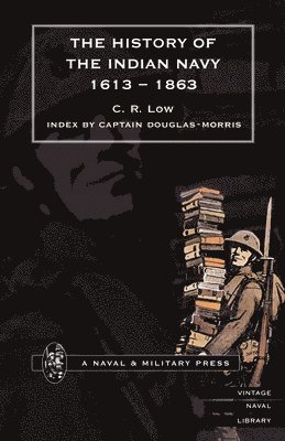 HISTORY of the INDIAN NAVY 1600 - 1863 Volume 2 1