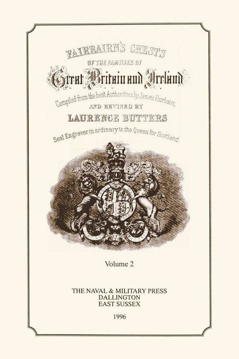 James Fair-Bairn - FAIR-BAIRN'S CRESTS OF GREAT BRITAIN AND IRELAND Volume Two, Häftad