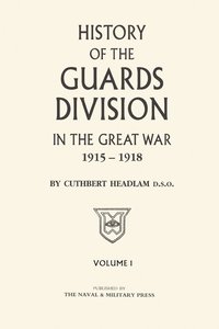 bokomslag GUARDS DIVISION IN THE GREAT WAR Volume One