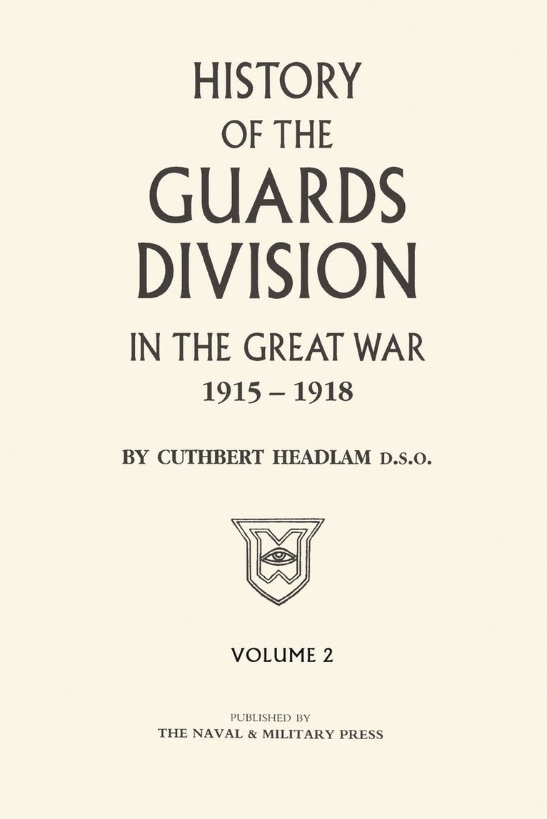 GUARDS DIVISION IN THE GREAT WAR Volume Two 1