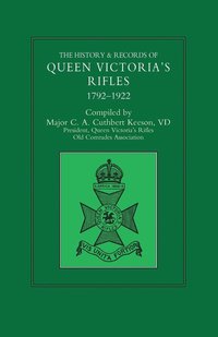 bokomslag HISTORY & RECORDS OF QUEEN VICTORIA'S RIFLES 1792-1922 Volume One