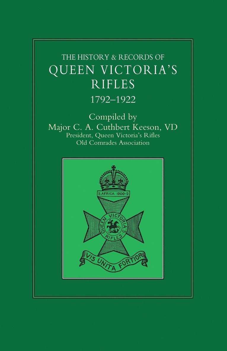 HISTORY & RECORDS OF QUEEN VICTORIA'S RIFLES 1792-1922 Volume Two 1