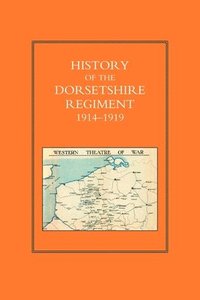 bokomslag HISTORY OF THE DORSETSHIRE REGIMENT 1914 - 1919 Volume 3
