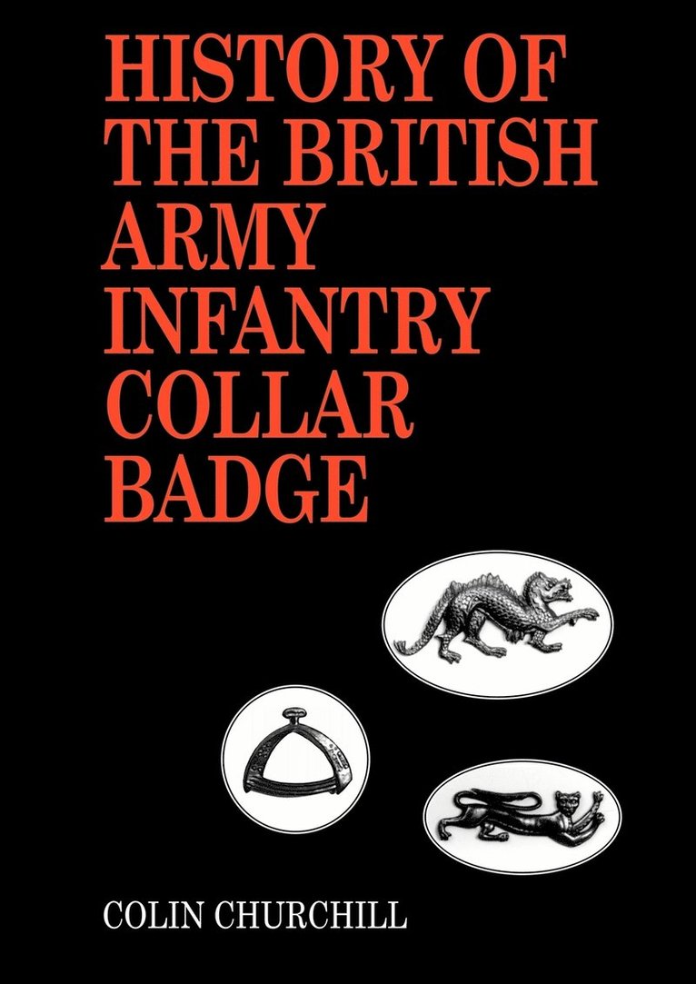 History of the British Army Infantry Collar Badge 1