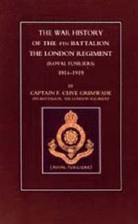 bokomslag War History of the 4th Battalion the London Regiment (Royal Fusiliers) 1914-1919