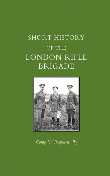 bokomslag Short History of the London Rifle Brigade