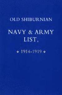 bokomslag Old Shirburnian Navy and Army List (1914-18)