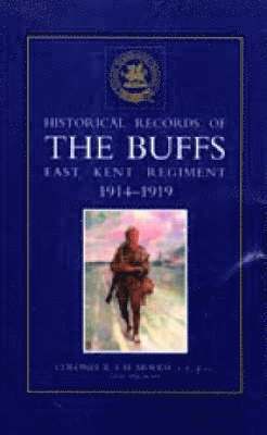 R.S.H. Moody, R. S. H. Moody, R.S.H.Moody - Historical Records of the Buffs (East Kent Regiment) 3rd Foot 1914-1919, Häftad