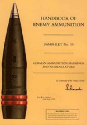 bokomslag German Ammunition Markings and Nomenclature