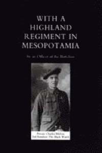bokomslag With A Highland Regiment in Mesopotamia